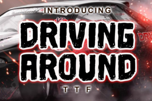 Driving Around Font for Grungy Campaign Visuals