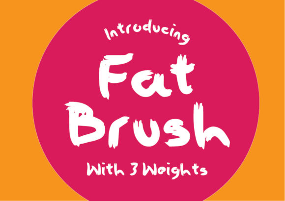 Fat Brush Font: A Campaign Design Review