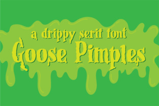 Goose Pimples Font: Drippy Serif for Bold Campaign Visuals